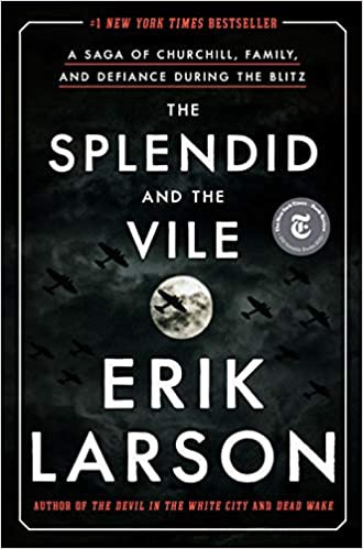 The Splendid and the Vile by Erik Larson